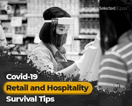 Covid-19 Retail and Hospitality Survival Tips