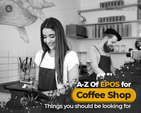 A-Z Of EPOS for Coffee Shops