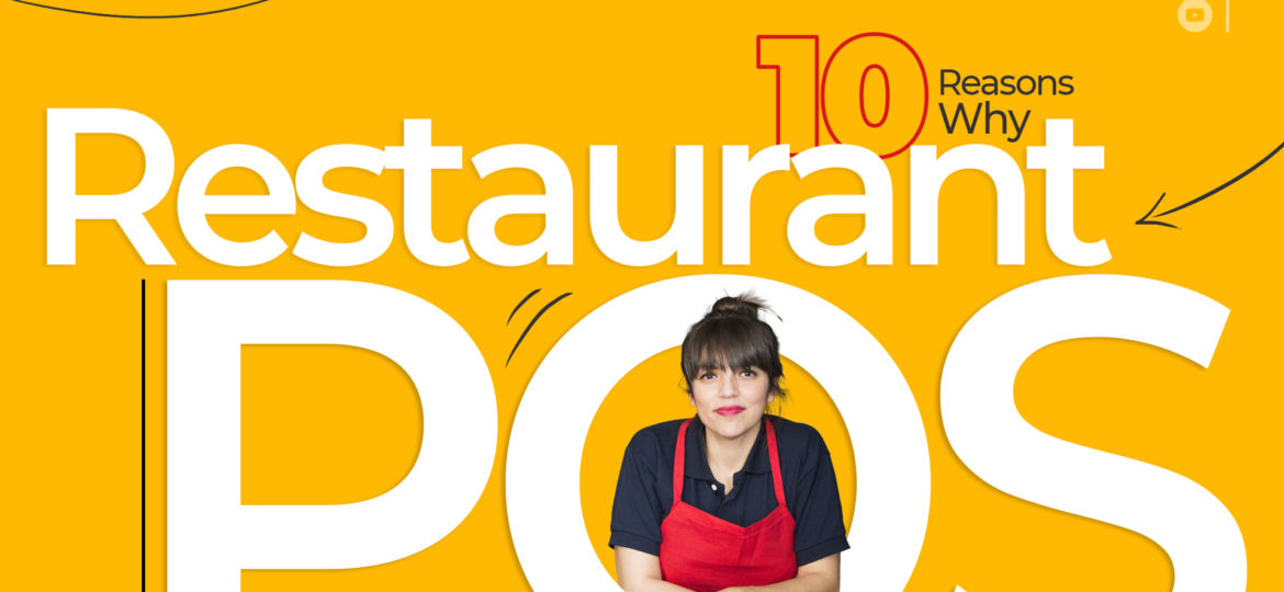 10 Reasons Why Restaurant POS is Essential & Raises your Sales