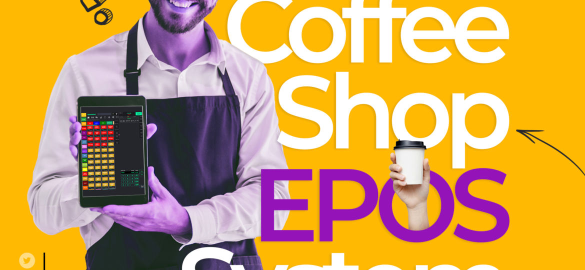 All the Questions You Need To Ask About Coffee Shop EPOS System