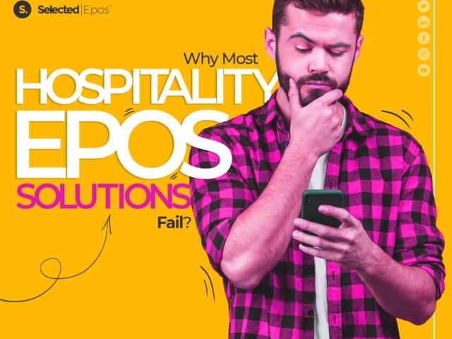 Why Most Hospitality EPOS Solutions Fail?